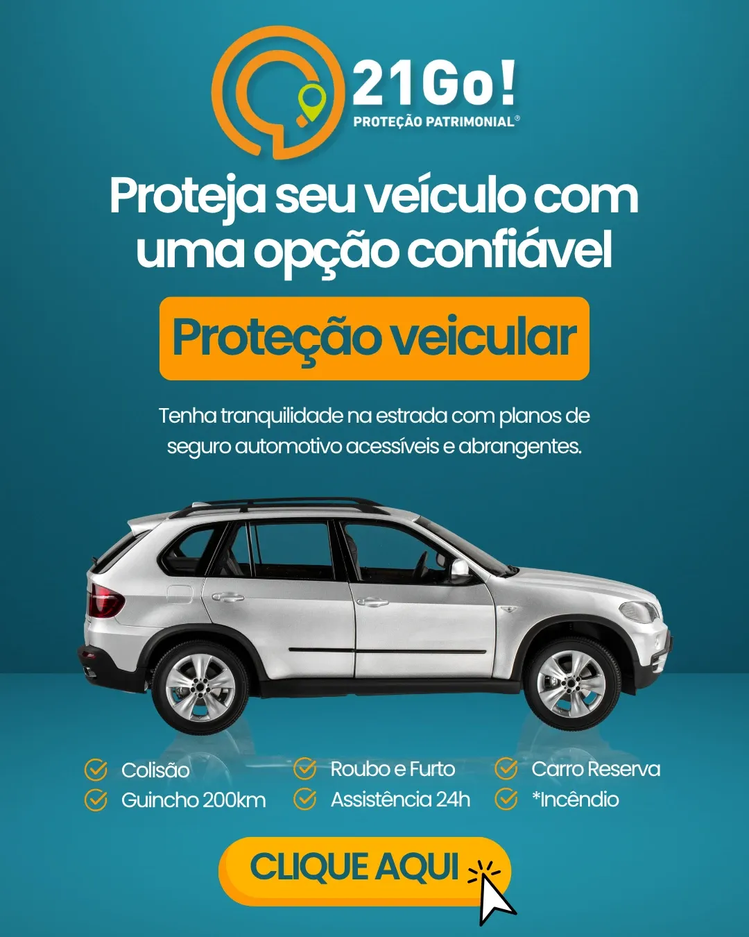 21Go! Proteção Patrimonial: proteção veicular com colisão, roubo e furto, carro reserva, guincho 200 km, assistência 24h e incêndio