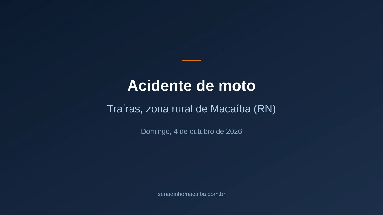 Arte com o texto Acidente de moto, Traíras, zona rural de Macaíba